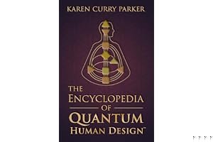 The Encyclopedia of Quantum Human Design(TM) book cover
