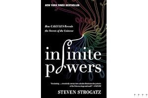 Infinite Powers: How Calculus Reveals the Secrets of the Universe book cover