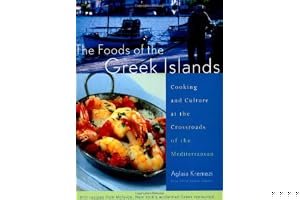 The Foods of the Greek Islands: Cooking and Culture at the Crossroads of the Mediterranean book cover
