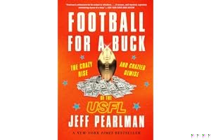 Football for a Buck: The Crazy Rise and Crazier Demise of the USFL book cover