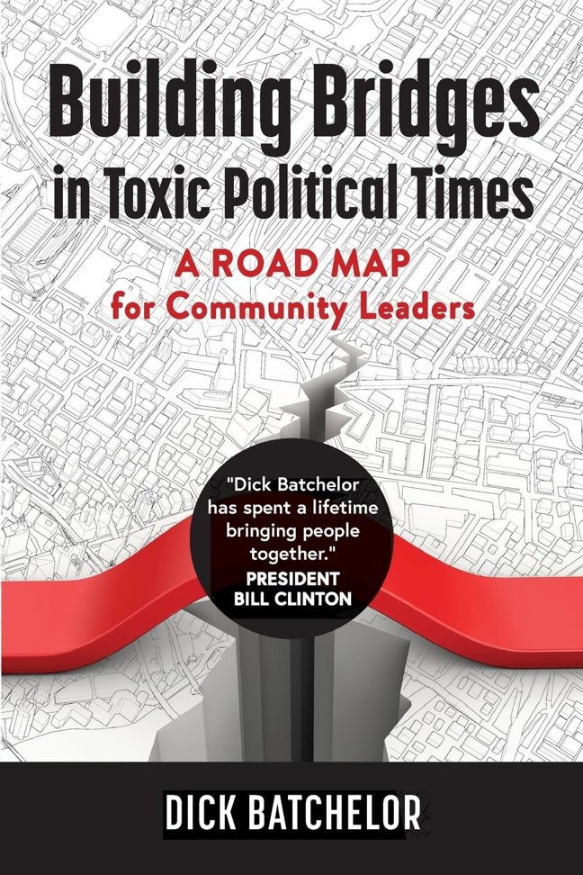 Building Bridges in Toxic Political Times: A Road Map for Community Leaders book cover