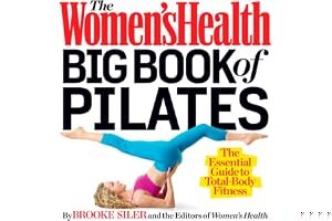 The Women's Health Big Book of Pilates: The Essential Guide to Total Body Fitness book cover