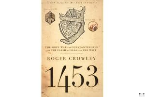 1453: The Holy War for Constantinople and the Clash of Islam and the West book cover