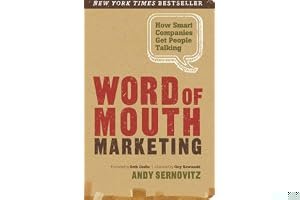Word of Mouth Marketing: How Smart Companies Get People Talking, Revised Edition book cover