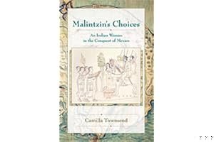 Malintzin's Choices: An Indian Woman in the Conquest of Mexico (Diálogos) book cover