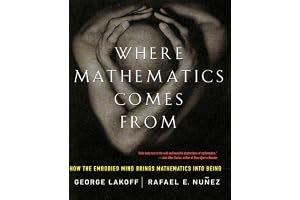 Where Mathematics Come From How The Embodied Mind Brings Mathematics Into Being book cover