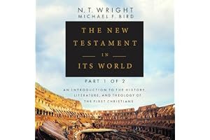 The New Testament in Its World: Part 1: An Introduction to the History, Literature, and Theology of the First Christians book cover