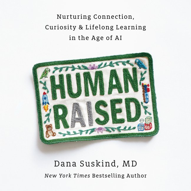 Human Raised: Nurturing Connection, Curiosity & Lifelong Learning in the Age of AI book cover