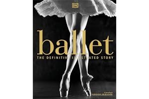 Ballet: The Definitive Illustrated Story book cover