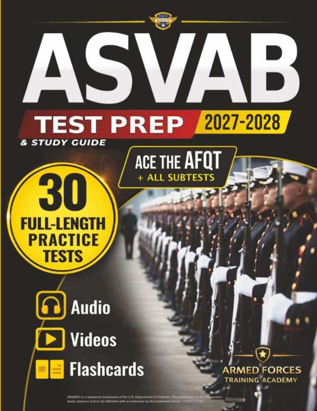 ASVAB Test Prep & Study Guide 2027-2028: AFQT & All Subtests | Step-by-Step Explanations, Practice Tests, Audio & Flashcards | First-Time & Retaker Ready [Unofficial] book cover
