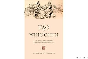 The Tao of Wing Chun: The History and Principles of China's Most Explosive Martial Art book cover