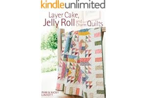 Layer Cake, Jelly Roll and Charm Quilts book cover
