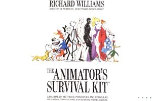 The Animator's Survival Kit: A Manual of Methods, Principles and Formulas for Classical, Computer, Games, Stop Motion and Internet Animators book cover