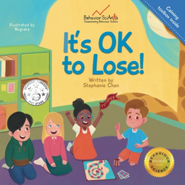 It's OK to Lose!: A Colourful Picture Book about Accepting Losing in Games and Being a Good Sport for Young Children (Behavior Science Children's Books) book cover