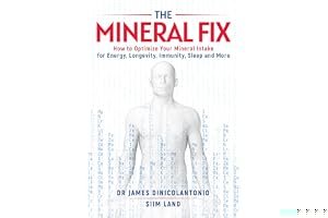The Mineral Fix: How to Optimize Your Mineral Intake for Energy, Longevity, Immunity, Sleep and More book cover