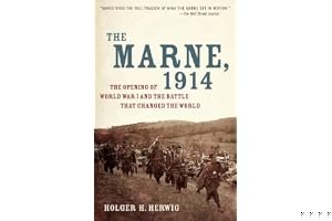 The Marne, 1914: The Opening of World War I and the Battle That Changed the World book cover