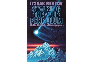 Stalking the Wild Pendulum: On the Mechanics of Consciousness book cover