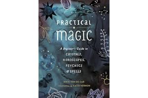 Practical Magic: A Beginner's Guide to Crystals, Horoscopes, Psychics, and Spells book cover