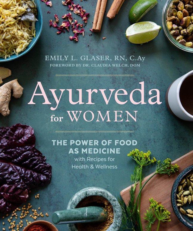 Ayurveda for Women: The Power of Food as Medicine with Recipes for Health and Wellness book cover