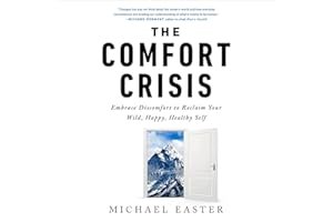 The Comfort Crisis: Embrace Discomfort To Reclaim Your Wild, Happy, Healthy Self book cover