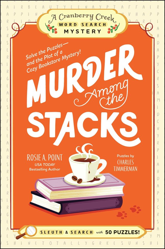 Murder Among the Stacks: Book 1: Solve the Puzzles―and the Plot of a Cozy Bookstore Mystery! (A Cranberry Creek Word Search Mystery) book cover