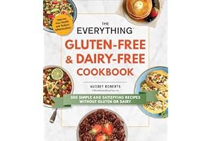 The Everything Gluten-Free Dairy-Free Cookbook: 300 simple and satisfying recipes without gluten or dairy book cover