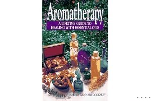 Aromatherapy: A Lifetime Guide to Healing with Essential Oils book cover