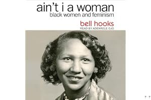 Ain't I a Woman: Black Women and Feminism book cover