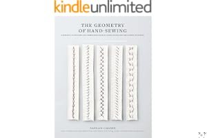 The Geometry of Hand-Sewing: A Romance in Stitches and Embroidery from Alabama Chanin and The School of Making book cover