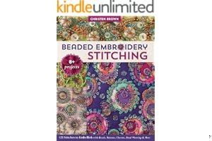 Beaded Embroidery Stitching: 125 Stitches to Embellish with Beads, Buttons, Charms, Bead Weaving & More; 8+ Projects book cover
