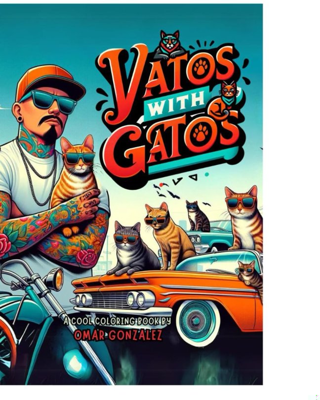 Vatos and Gatos: A COOL COOL COLORING BOOK ABOUT LATINO CULTURE...AND CATS book cover