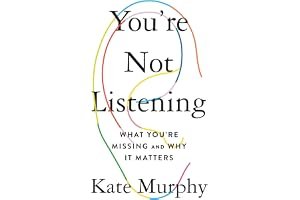 You're Not Listening: What You're Missing and Why It Matters book cover