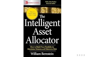 The Intelligent Asset Allocator: How to Build Your Portfolio to Maximize Returns and Minimize Risk book cover