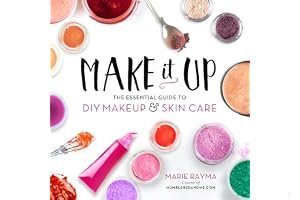 Make It Up: The Essential Guide to DIY Makeup and Skin Care book cover