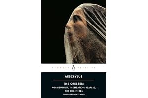 The Oresteia: Agamemnon, The Libation Bearers, The Eumenides book cover