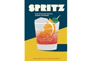 Spritz: Italy's Most Iconic Aperitivo Cocktail, with Recipes book cover