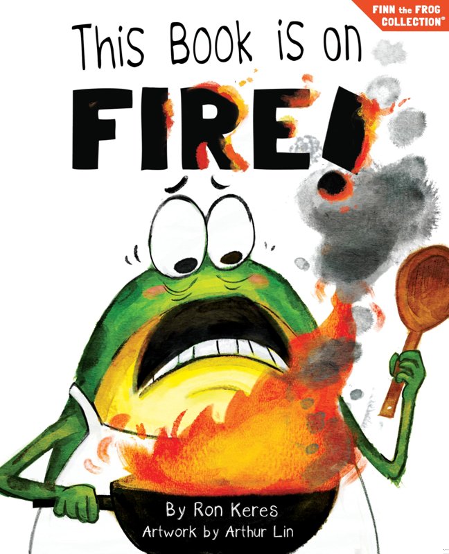 This Book Is On Fire!: A Funny Interactive Picture Book About Manners and Picky Eaters (Finn the Frog Collection®) book cover