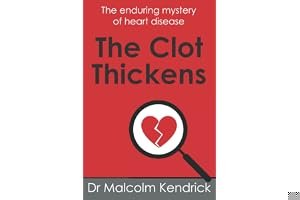 The Clot Thickens: The enduring mystery of heart disease book cover