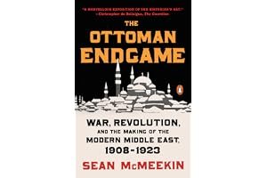 The Ottoman Endgame: War, Revolution, and the Making of the Modern Middle East, 1908 - 1923 book cover