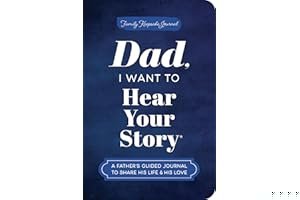 Dad, I Want to Hear Your Story (Expanded Edition): A Father's Guided Journal to Share His Life & His Love (Hear Your Story Bo book cover