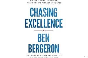 Chasing Excellence: A Story About Building the World's Fittest Athletes book cover