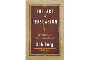 The Art of Persuasion: Winning Without Intimidation book cover