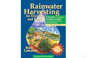Rainwater Harvesting for Drylands and Beyond, Volume 1: Guiding Principles to Welcome Rain Into Your Life and Landscape book cover