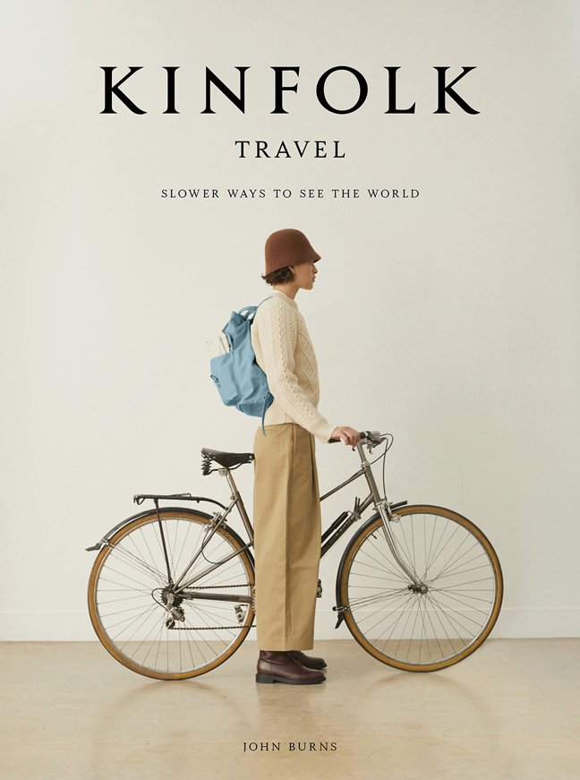 Kinfolk Travel: Slower Ways to See the World book cover
