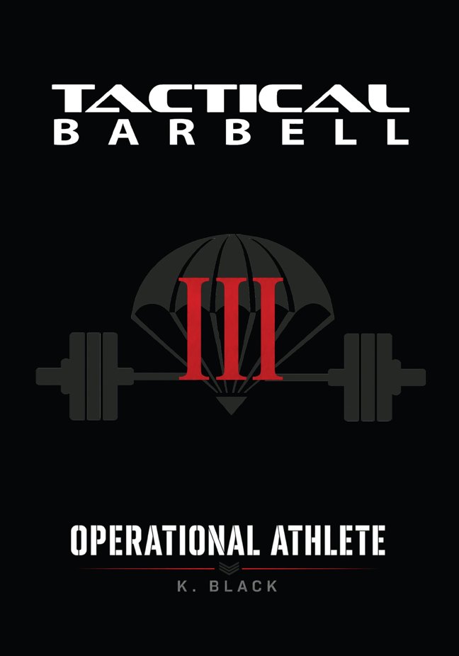 Tactical Barbell III: Operational Athlete book cover