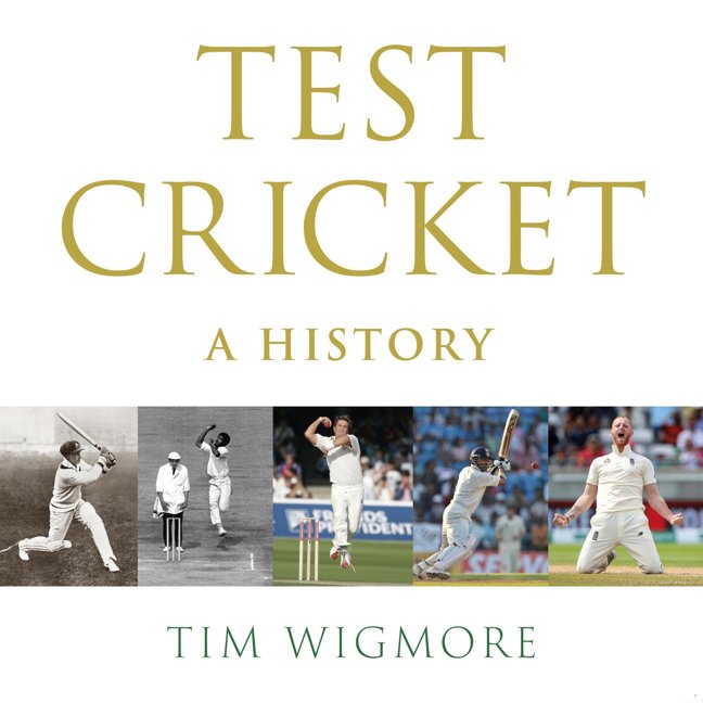 Test Cricket: A History (SUNDAY TIMES SPORTS BOOK OF THE YEAR 2025) book cover