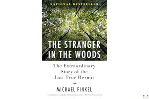 The Stranger in the Woods: The Extraordinary Story of the Last True Hermit book cover