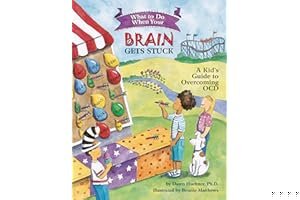What to Do When Your Brain Gets Stuck: A Kid's Guide to Overcoming OCD book cover