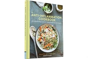 The Anti-Inflammation Cookbook: The Delicious Way to Reduce Inflammation and Stay Healthy (Anti-Inflammatory Diet Cookbook, Keto Cookbook, Celiac Cookbook, Whole30 Cookbook, Keto Diet Books) book cover