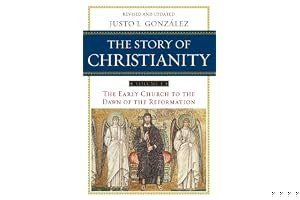 The Story of Christianity, Volume 1: The Early Church to the Reformation book cover